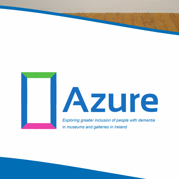 Azure Exploring greater inclusion of people with dementia in museums and galleries in Ireland